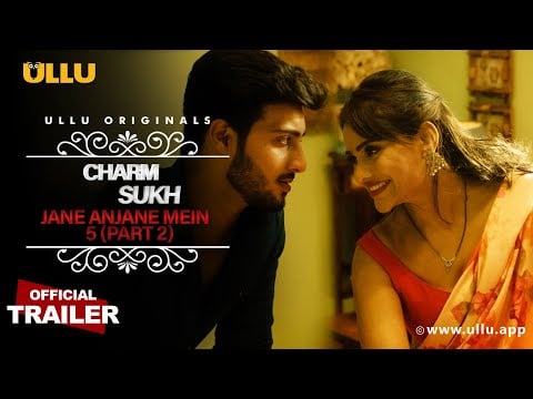 Jane Anjane Mein - 5 ( Part 2) | Charmsukh I Official Trailer I Releasing on 3rd June