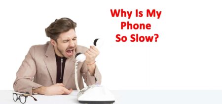 What to Do If Phone Is Slow
