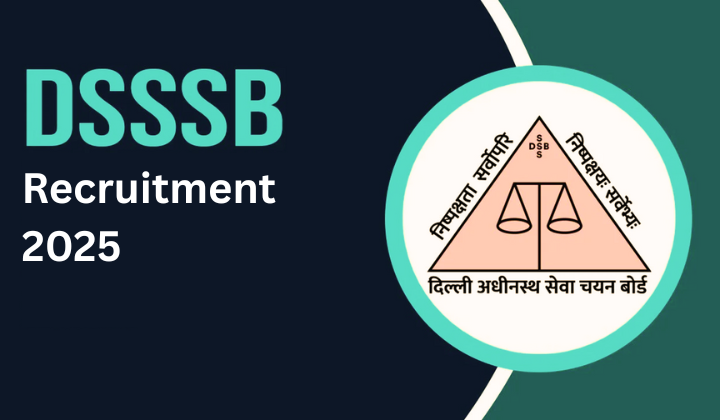 DSSSB Recruitment 2025: Delhi High Court Vacancies, Dates