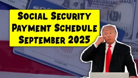 Social Security Payments: September 2025 Schedule and Amounts