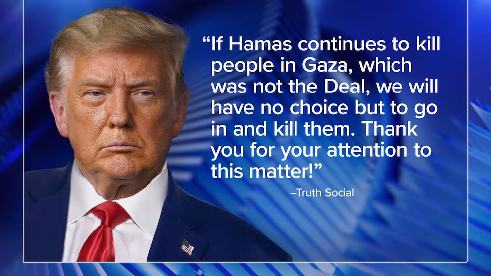 Trump Threatens to Kill Hamas If Gaza Violence Persists