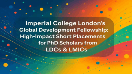 Imperial Global Development Fellowship Opens Doors for Global South PhD Students Imperial Global Development Fellowship Opens Doors for Global South PhD Students
