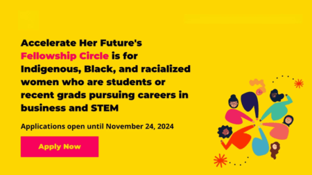 Accelerate Her Future Fellowship Opens 2026 Applications for Canadian Women in Business and STEM