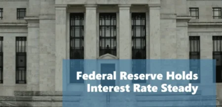 Federal Reserve Holds Interest Rates Steady, Signals Prolonged Pause Federal Reserve Holds Interest Rates Steady, Signals Prolonged Pause
