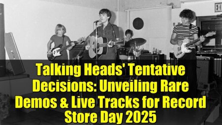 Talking Heads Unveil Rare Early Demos for Record Store Day 2025 Talking Heads Unveil Rare Early Demos for Record Store Day 2025