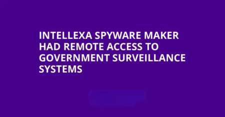 Spyware Maker Intellexa Allegedly Accessed Customer Surveillance Systems Remotely Spyware Maker Intellexa Allegedly Accessed Customer Surveillance Systems Remotely
