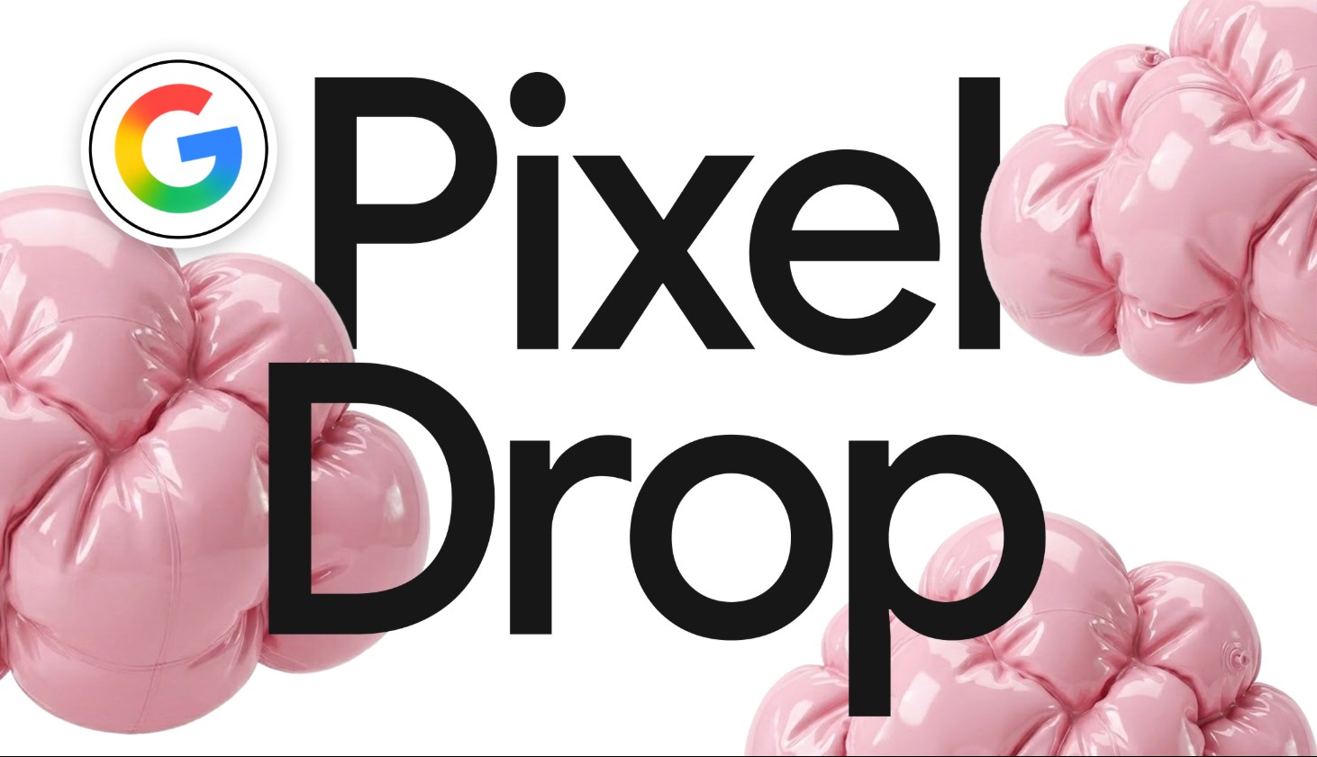 Google June 2026 Pixel Drop Fixes