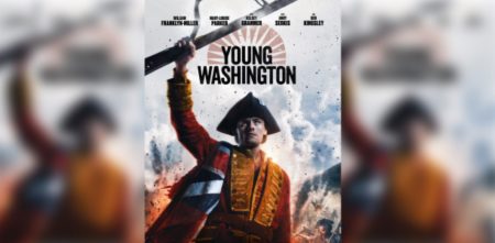 Young Washington Historical Drama Releases July 4 Weekend Young Washington July 3 film